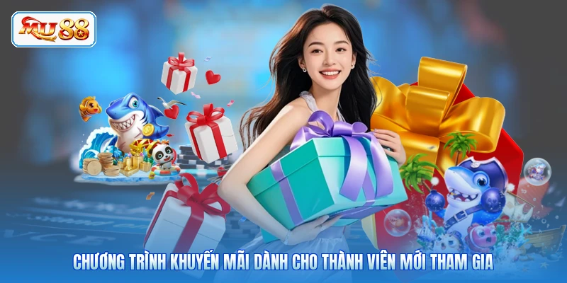 Chương trình khuyến mãi dành cho thành viên mới tham gia