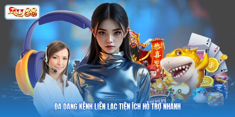 Chăm Sóc Khách Hàng MU88 Đa dạng kênh liên lạc tiện ích hỗ trợ nhanh