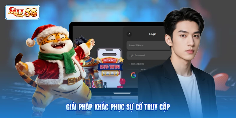 Giải pháp khắc phục sự cố truy cập