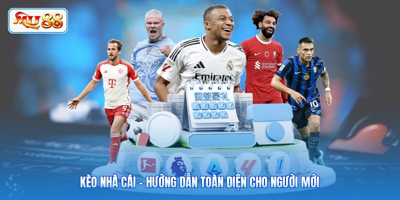 Kèo Nhà Cái - Hướng Dẫn Toàn Diện Cho Người Mới Kèo Nhà Cái - Hướng Dẫn Toàn Diện Cho Người Mới