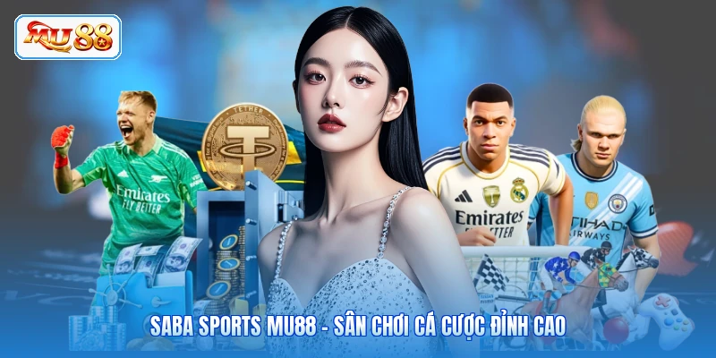 Saba Sports MU88 - Sân Chơi Cá Cược Đỉnh Cao Saba Sports MU88 - Sân Chơi Cá Cược Đỉnh Cao