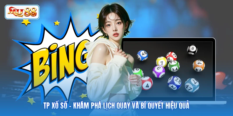 Tp Xổ Số - Khám Phá Lịch Quay Và Bí Quyết Hiệu Quả Tp Xổ Số - Khám Phá Lịch Quay Và Bí Quyết Hiệu Quả